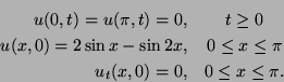 \begin{eqnarray*}
u(0,t) = u(\pi,t)=0, & t\ge 0\\
u(x,0)=2\sin x - \sin 2x, & 0\le x \le \pi\\
u_t(x,0) = 0, & 0\le x \le \pi.
\end{eqnarray*}